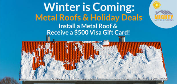Winter is Coming: Metal Roofs & Holiday Deals